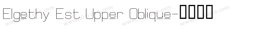Elgethy Est Upper Oblique字体转换